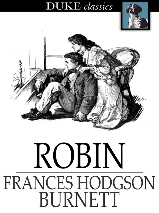 Titeldetails für Robin nach Frances Hodgson Burnett - Verfügbar